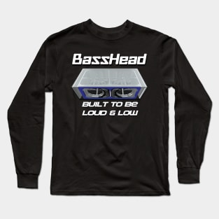 BASSHEAD LOUD & LOW Long Sleeve T-Shirt